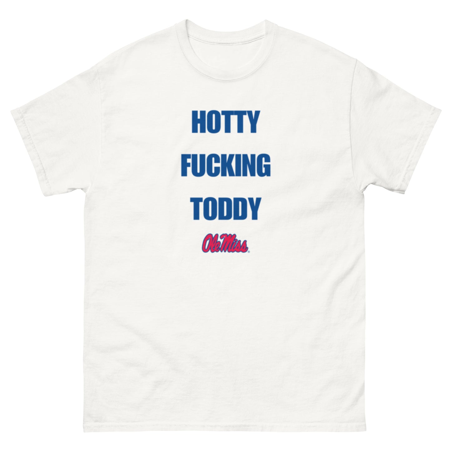 Hotty F*cking Toddy Ole Miss Tee