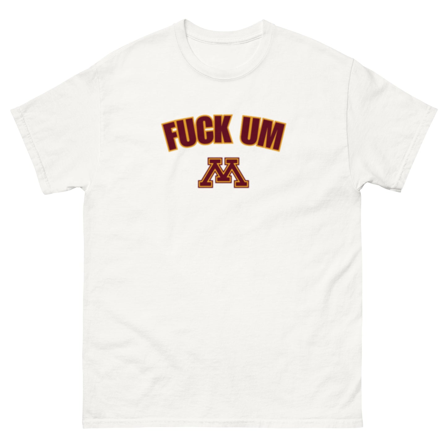 F*ck UM Minnesota Tee